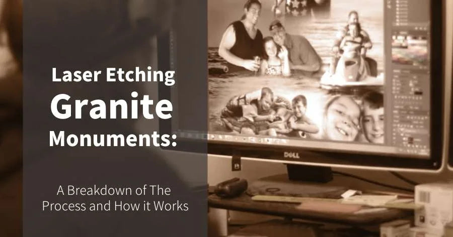 How it Works: Laser Etching Granite Monuments